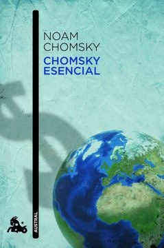 CHOMSKY ESENCIAL | Noam Chomsky