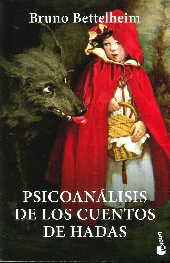 PSICOANALISIS DE LOS CUENTOS DE HADAS BK | BRUNO BETTELHEIM