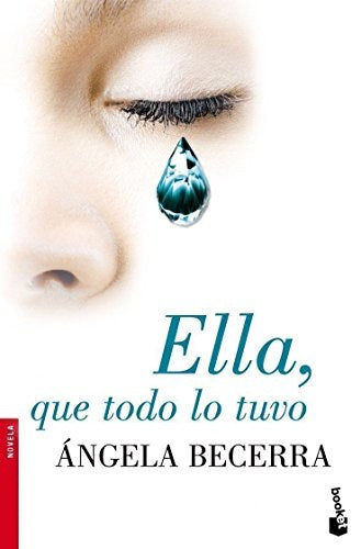 Ella, que todo lo tuvo | ANGELES BECERRA