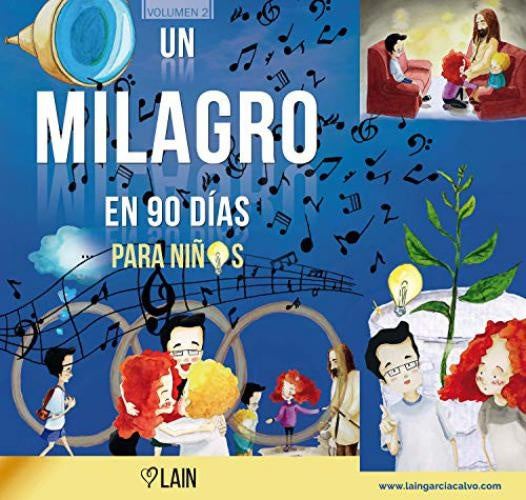 Un milagro en 90 dias para niños | Laín García Calvo