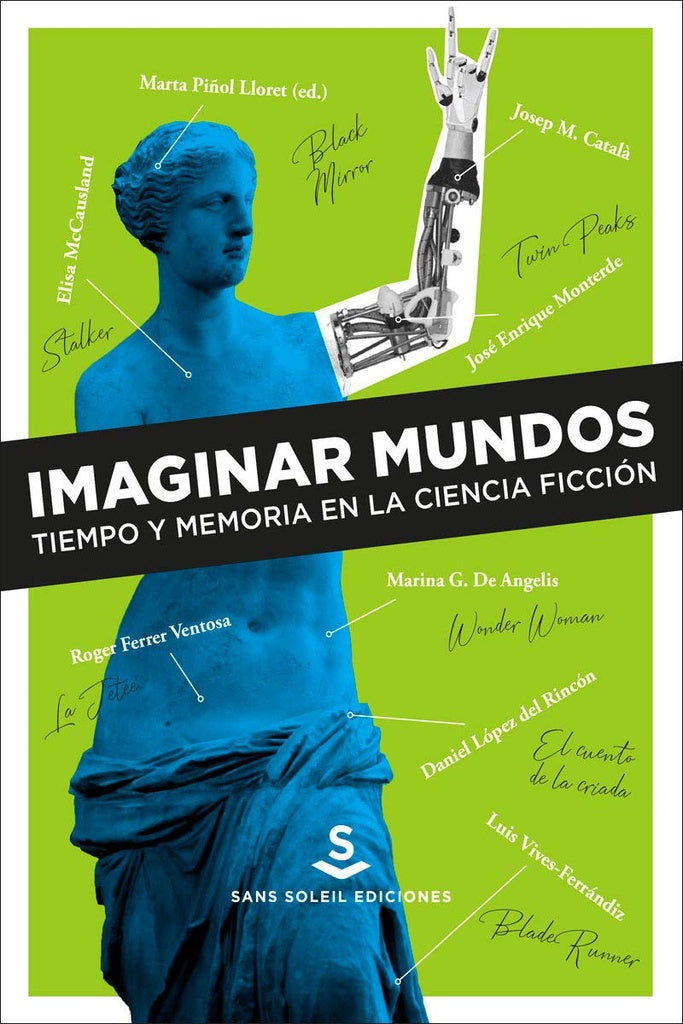 Imaginar mundos: Tiempo y memoria en la ciencia ficción

 | MARTA PIÑOL LLORET