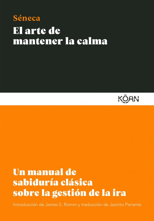 El arte de mantener la calma | Séneca