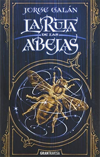 La ruta de las abejas | GALAN JORGE