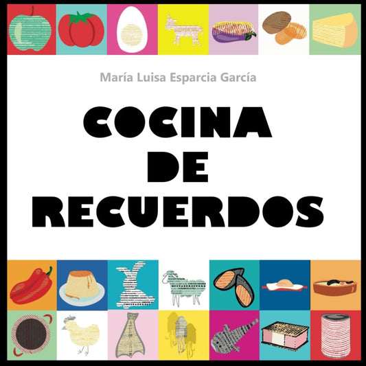 Cocina de recuerdos | Maria Luisa Esparcia Garcia