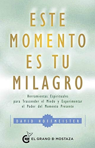 Este momento es tu milagro | DAVID HOFFMEISTER