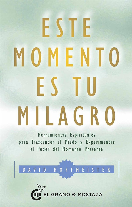 Este momento es tu milagro | DAVID HOFFMEISTER