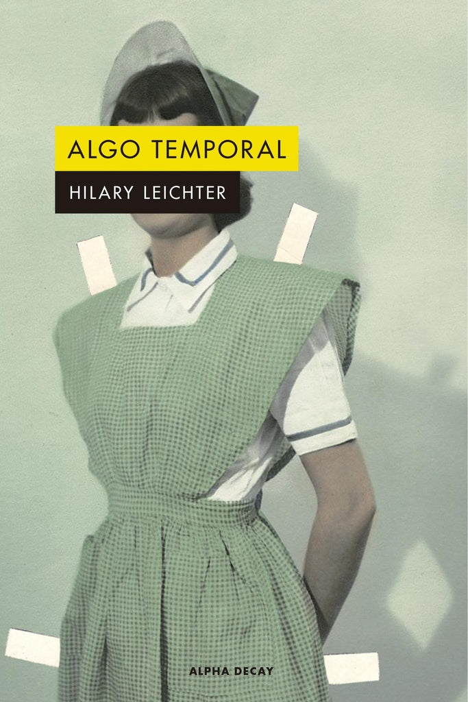 Algo temporal | Hilary Leichter