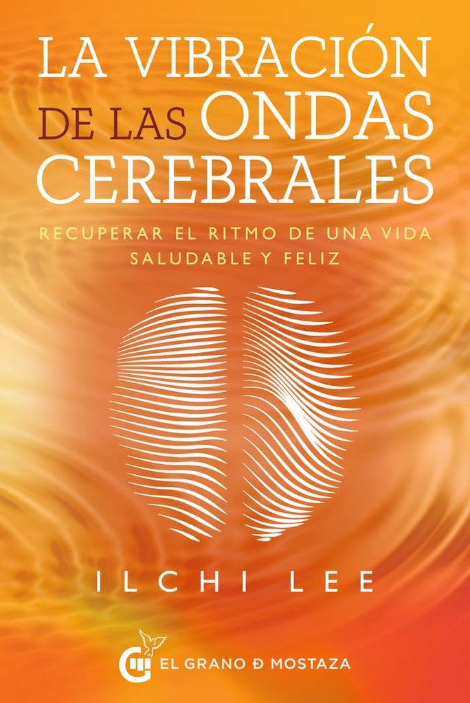 La vibración de las ondas cerebrales | Ilchi Lee