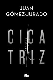 Cicatriz | Juan Gómez-Jurado