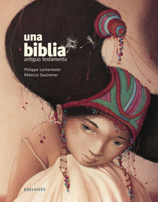 Una biblia. Antiguo testamento | DAUTREMER, Lechermeier