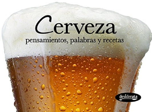 Cerveza: pensamientos, palabras y recetas | Varios autores