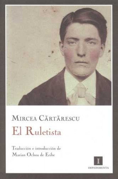 El Ruletista | MIRCEA CARTARESCU