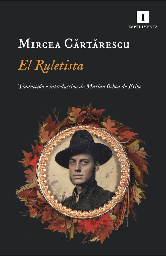 El Ruletista | MIRCEA CARTARESCU