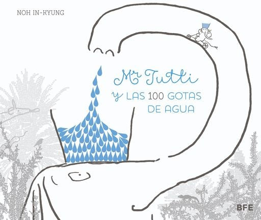 Mr. Tutti y las 100 gotas de agua | NOH IN KYUNG
