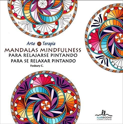Mandalas mindfulness para relajarse pintando | Varios autores