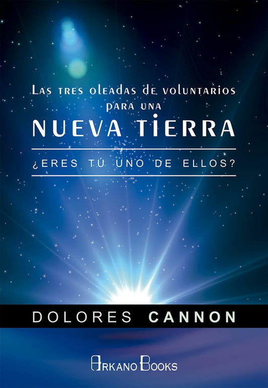 Las tres oleadas de voluntarios para una nueva Tierra
 | Dolores Cannon