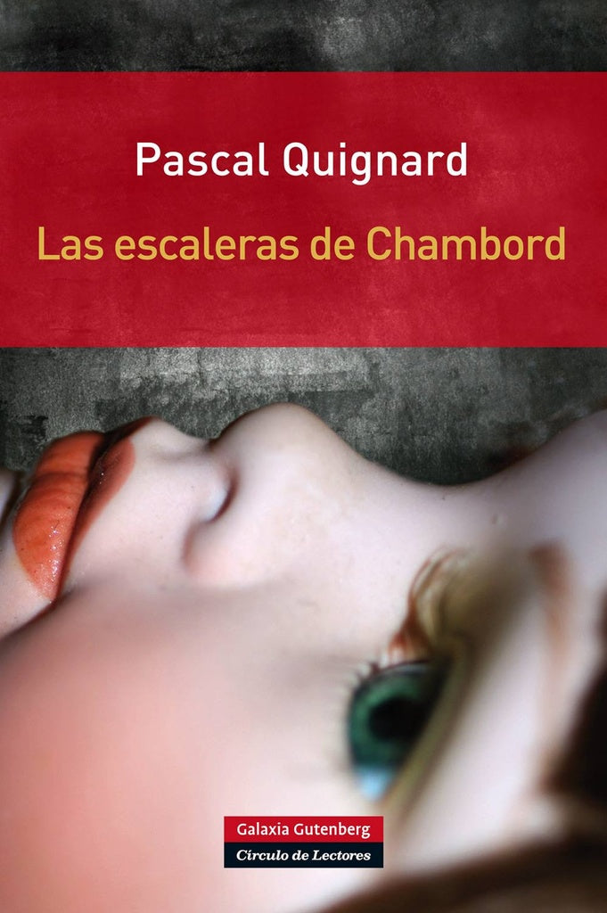 Las escaleras de Chambord | PASCAL QUIGNARD