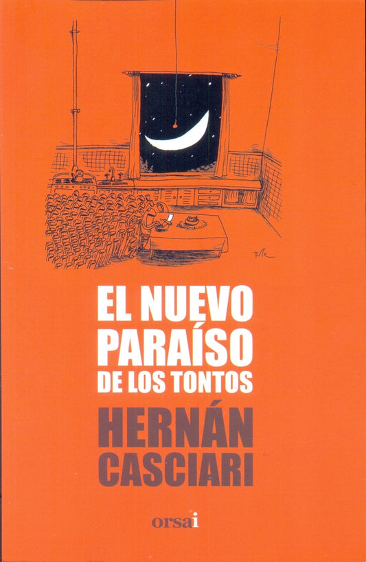 El nuevo paraíso de los tontos | HERNAN CASCIARI