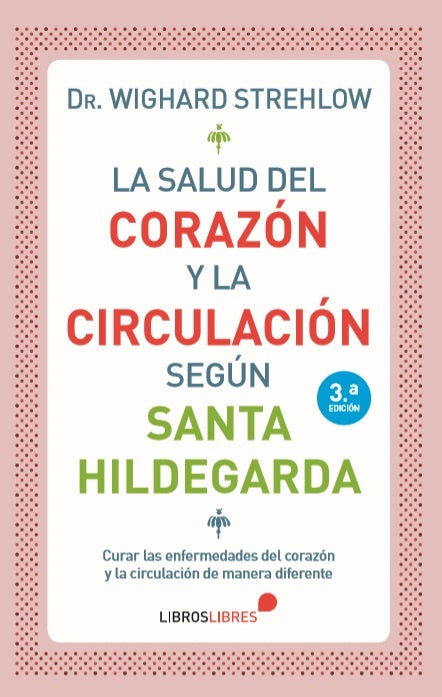 La salud del corazón y la circulación según Santa Hildegarda | Doctor Strehlow