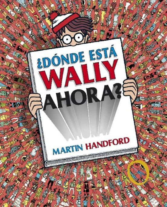 ¿Dónde está Wally ahora? (Colección ¿Dónde está Wally?) | Martin Handford