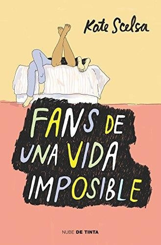 Fans de una vida imposible | KATE SCELSA