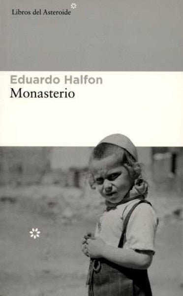 Monasterio | Eduardo Halfon