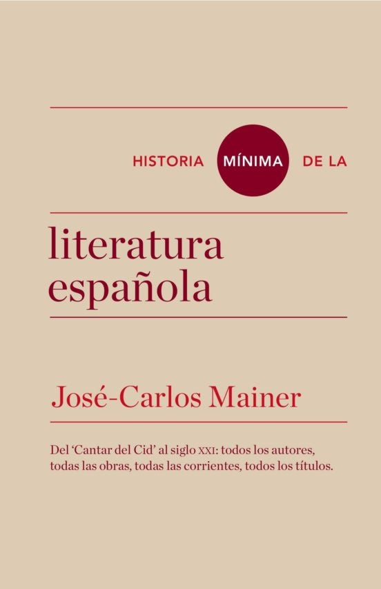 Historia mínima de la literatura española | JOSE CARLOS MAINER