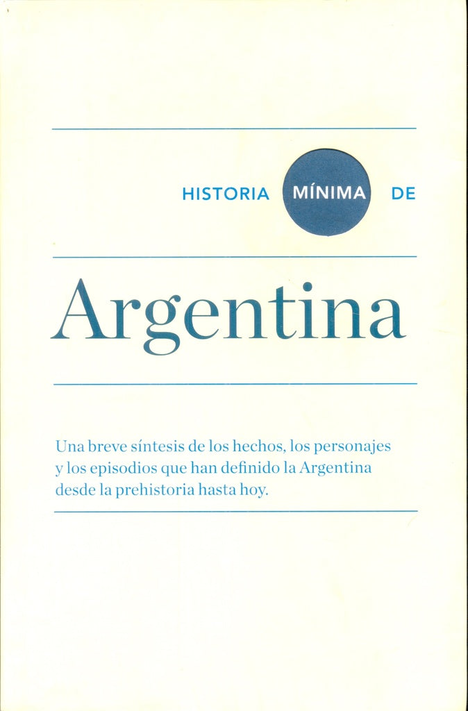 Historia mínima de Argentina | Pablo Yankelevich