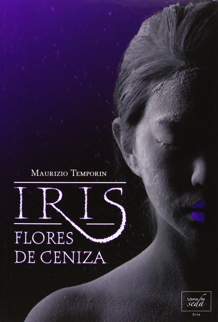 Iris. Flores de Ceniza | MAURICIO TEMPORIN