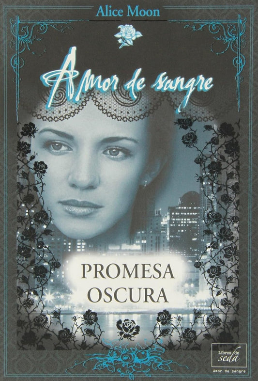 Promesa oscura. Amor de sangre 2 | ALICE MOON