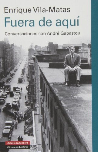 Fuera de aquí | Enrique Vila-Matas