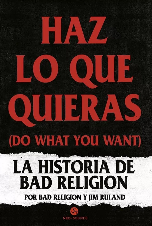 Haz lo que quieras (Do what you want). La historia de Bad Religion | Bad Religion - Jim Ruland