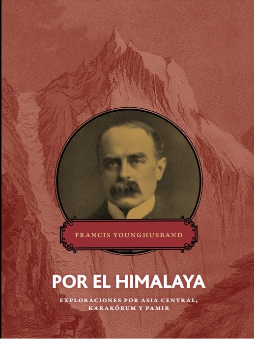 Por el Himalaya | Francis Younghusband