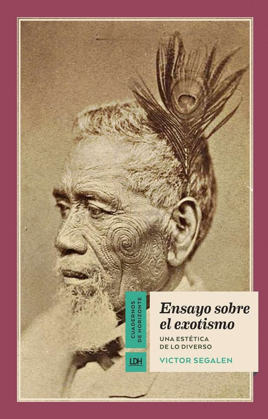 Ensayo sobre el exotismo: Una estética de lo diverso | VICTOR SEGALEN