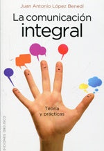 La comunicación integral | J. A. López Benedí