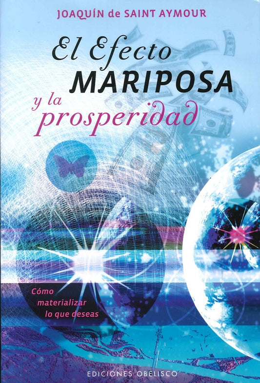 El efecto mariposa y la prosperidad | JOAQUIN DE SAINT AYMOUR