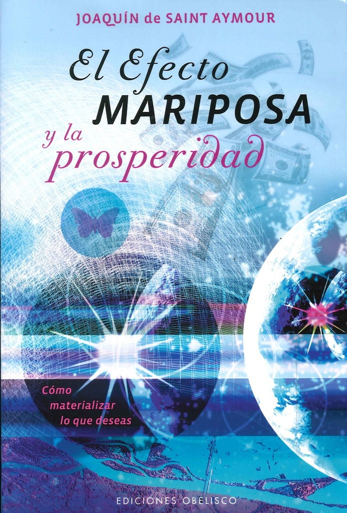 El efecto mariposa y la prosperidad | JOAQUIN DE SAINT AYMOUR
