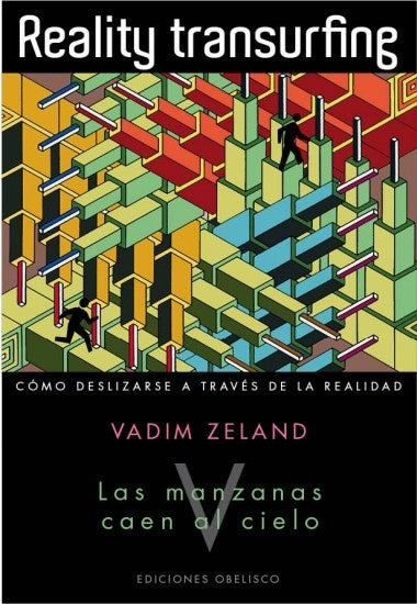 Reality transurfing V. Las manzanas caen del cielo | VADIM ZELAND