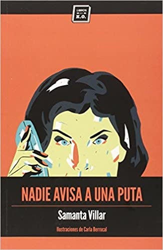 Nadie avisa a una puta | Samanta Villar