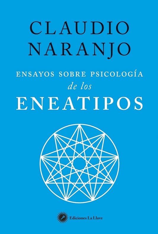 Ensayos sobre psicología de los eneatipos (eneagrama) | NARANJO CLAUDIO