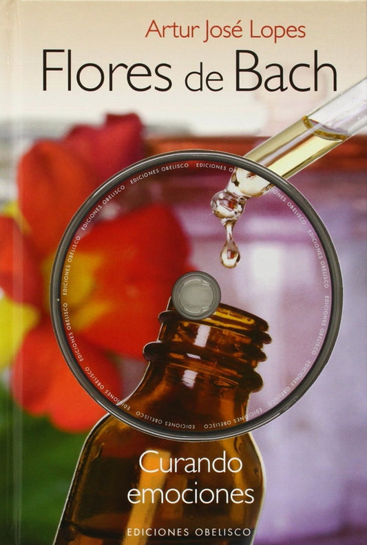 Flores de Bach. Curando emociones. Incluye DVD | ARTUR JOSE LOPEZ