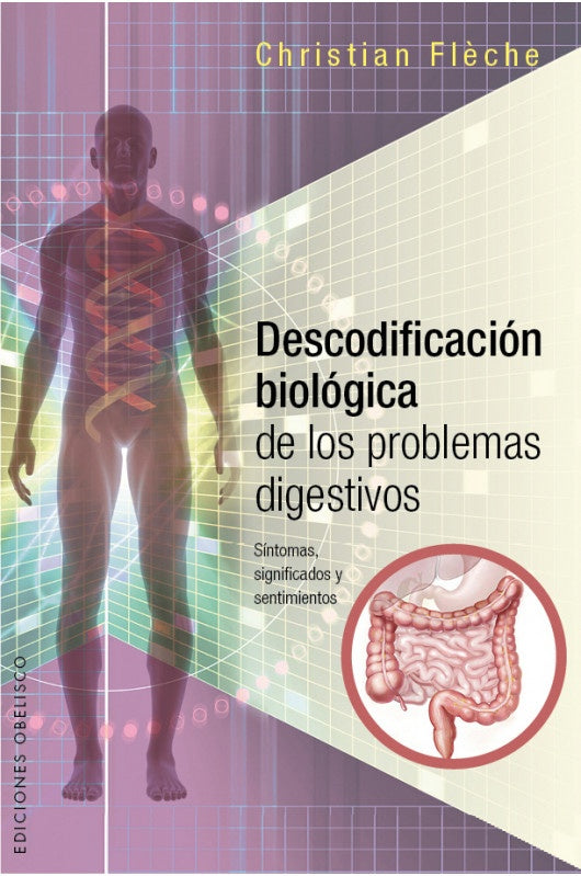 Descodificación biológica. Problemas digestivos | Christian Flèche