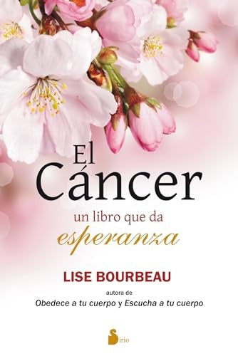 EL CANCER. UN LIBRO QUE DA ESPERANZA | LISE BOURBEAU