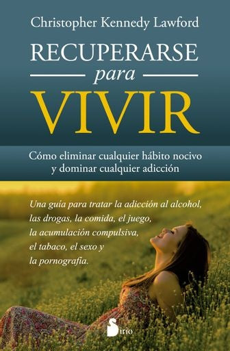 Recuperarse para vivir | Christopher Kennedy Lawford