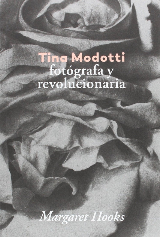 TINA MODOTTI FOTOGRAFA Y REVOLUCIONARIA | HOOKS