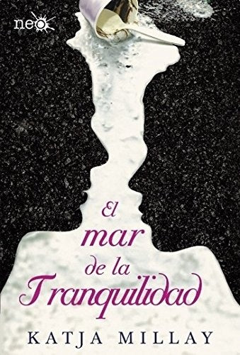 El mar de la tranquilidad | KATJA MILLAY