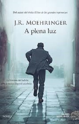 A plena luz | J.R. MOEHRINGER