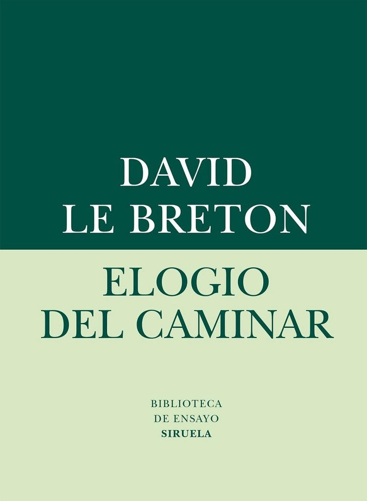 Elogio del caminar | DAVID LE BRETON