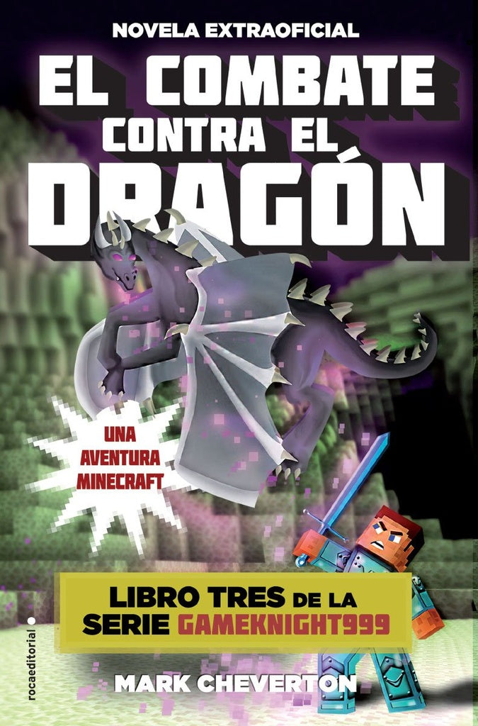 El combate contra el dragón. Serie Gameknight999 3 | MARK CHEVERTON