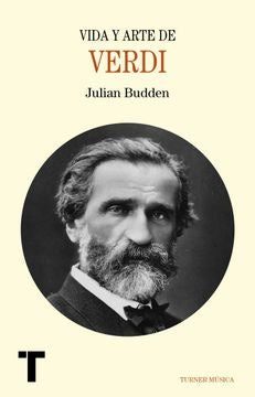 Vida y arte de Verdi | JULIAN BUDDEN